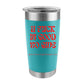 Red Vintage Font A Fuck is Good to Give 20 oz Tumbler