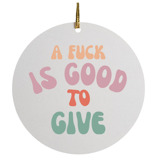 Multi-Colored Vintage Font A Fuck is Good to Give Holiday Ceramic Circle Ornament