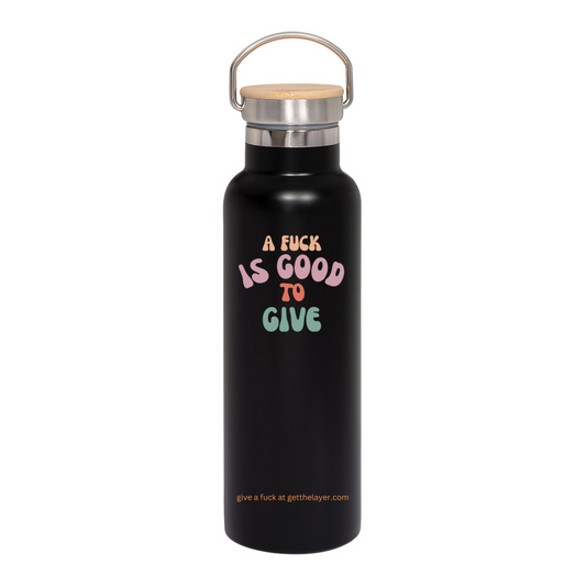 Multi-Colored Vintage Font A Fuck is Good to Give Prime Line 20oz Vacuum Bottle With Bamboo Lid